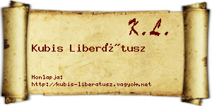 Kubis Liberátusz névjegykártya
